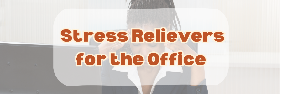 Stress Relievers for the Office 